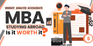 Why Indian Students should consider MBA as a Study Abroad option?
